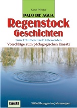 Cover: Palo de agua - Regenstockgeschichten zum Träumen und Stillwerden