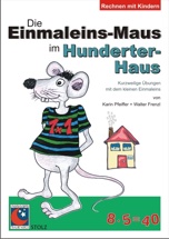 Cover: Die Einmaleins-Maus im Hunderter-Haus